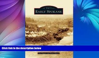 Deals in Books  Early Spokane (Images of America)  Premium Ebooks Best Seller in USA