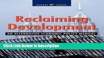 [Download] Reclaiming Development: An Alternative Economic Policy Manual (Global Issues)