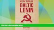 Big Deals  Baltic Lenin: A journey into Estonia, Latvia and Lithuania s Soviet past  Best Seller