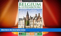 Big Deals  DK Eyewitness Travel Guide: Belgium   Luxembourg  Full Read Best Seller