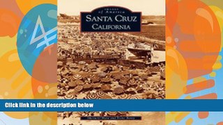 Big Sales  Santa Cruz, California (Images of America)  READ PDF Best Seller in USA