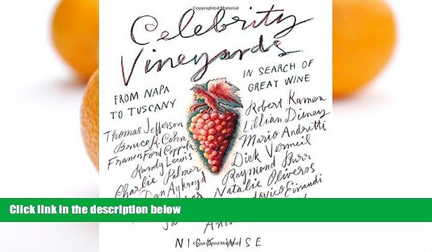 Buy NOW Celebrity Vineyards: From Napa to Tuscany in Search of Great Wine Premium Ebooks Best