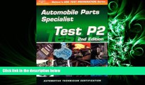 FULL ONLINE  ASE Test Prep Series -- Automobile (P2): Automobile Parts Specialist (ASE Test Prep: