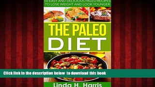 Read book  The Paleo Diet: 50 Easy and Delicious Paleo Recipes to Lose Weight and Look Younger