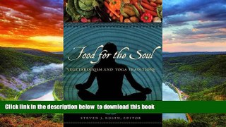 Best books  Food for the Soul: Vegetarianism and Yoga Traditions full online