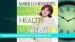 Read books  Marilu Henner s Total Health Makeover: Ten Steps to Your BEST Body full online