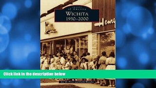 Big Sales  Wichita: 1930-2000 (Images of America)  READ PDF Best Seller in USA