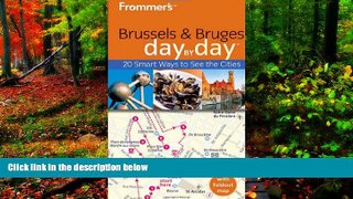 READ NOW  Frommer s Brussels and Bruges Day By Day (Frommer s Day by Day - Pocket)  Premium Ebooks