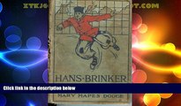 Big Deals  Hans Brinker: Or the Silver Skates  Best Seller Books Best Seller