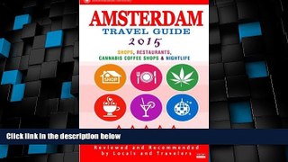 Must Have PDF  Amsterdam Travel Guide 2015: Shops, Restaurants, Cannabis Coffee Shops,