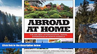 Big Sales  Abroad at Home: The 600 Best International Travel Experiences in North America  Premium