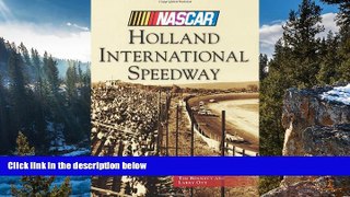 READ NOW  Holland International Speedway (NASCAR Library Collection)  Premium Ebooks Online Ebooks