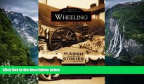 Buy NOW  Wheeling  (WV)   (Images of America)  Premium Ebooks Online Ebooks