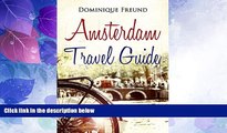 Big Deals  Amsterdam: Amsterdam Travel Guide - The Informative Guide to Amsterdam Travel!  Best