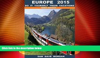 Big Deals  Europe - Do it yourself trains vacations (DIY Series -  Amsterdam to Barcelona)  Best