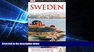 Big Deals  DK Eyewitness Travel Guide: Sweden  Free Full Read Most Wanted