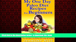 Best books  My One Day Paleo Diet For Beginners: Guide of paleolithic diet for beginners. Best