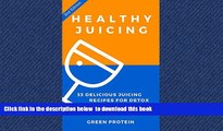 Read books  Juicing: Healthy Juicing: 33 Delicious Juicing Recipes For Detox and Weight Loss