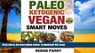 Read book  Paleo Ketogenic Vegan Smart Moves: Avoid Dieting Mistakes (Paleo Ketogenic Vegan Diet,