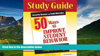 Enjoyed Read 50 Ways to Improve Student Behavior: Simple Solutions to Complex Challenges (Study