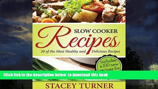 liberty books  Slow Cooker Recipes: 30 Of The Most Healthy And Delicious Slow Cooker Recipes: