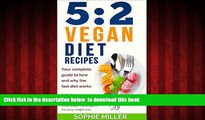 Read book  5:2 Vegan Diet Recipes: Your complete guide to how and why the fast diet works.