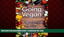 Read books  Going Vegan: Why You Should Go Vegan, and Other Vegan Essentials for Those New to