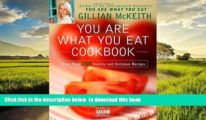 liberty books  You Are What You Eat Cookbook: More Than 150 Healthy and Delicious Recipes online