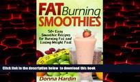 Best books  Fat Burning Smoothies: 50 Easy Smoothie Recipes for Burning Fat and Losing Weight Fast