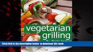Best book  Vegetarian Grilling: Healthy Recipes for Outdoor Cooking (Healthy Natural Recipes