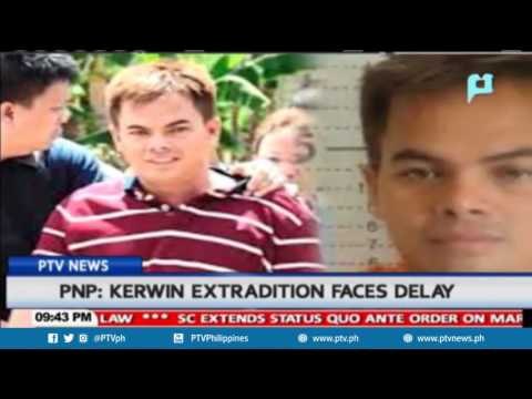 PNP: Kerwin extradition faces delay