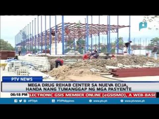 Mega drug rehab center sa Nueva Ecija, handa nang tumanggap ng mga pasyente