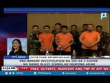 Preliminary investigation ng DOJ sa 3 suspek ng Davao blast, sisimulan ngayong araw