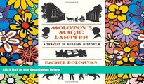 Big Deals  Molotov s Magic Lantern: Travels in Russian History  Free Full Read Best Seller