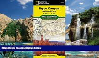 Big Sales  Bryce Canyon National Park (National Geographic Trails Illustrated Map)  Premium Ebooks
