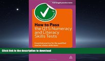 READ BOOK  How to Pass the QTS Numeracy and Literacy Skills Tests: Essential Practice for the