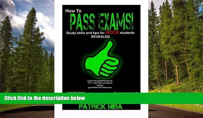 eBook Here How to Pass Exams: Study Skills and Tips for ACCA Students Revealed