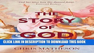 [PDF] The Story of God: A Biblical Comedy about Love (and Hate) [Full Ebook]