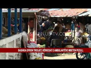 BASHKIA OFRON TREGJET, KËRKESAT E AMBULANTËVE MBETEN PEZULL