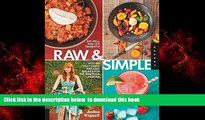 Best books  Raw and Simple: Eat Well and Live Radiantly with 100 Truly Quick and Easy Recipes for