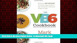 Read books  The VB6 Cookbook: More than 350 Recipes for Healthy Vegan Meals All Day and Delicious