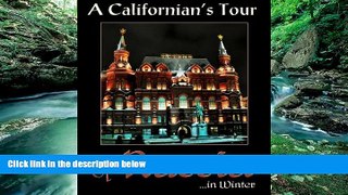 Books to Read  A Californian s Tour of Russia: ... in winter  Full Ebooks Best Seller