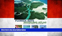 Buy NOW  Florida Keys Paddling Atlas (Paddling Series)  Premium Ebooks Best Seller in USA