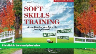 For you Soft Skills Training: A Workbook to Develop Skills for Employment