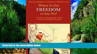 Books to Read  Parental Rights in Children s Medical Care: Where Is Our Freedom to Say No? a Look