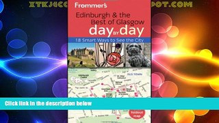 Big Deals  Frommer s Edinburgh and the Best of Glasgow Day By Day (Frommer s Day by Day - Pocket)