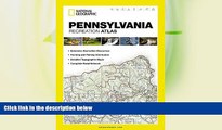 Big Sales  Pennsylvania Recreation Atlas (National Geographic Recreation Atlas)  Premium Ebooks