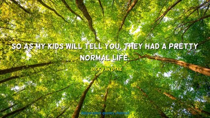 Dick Van Dyke Quotes #4