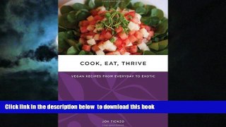 liberty books  Cook, Eat, Thrive: Vegan Recipes from Everyday to Exotic (Tofu Hound Press) full