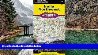 Deals in Books  India Northwest (National Geographic Adventure Map)  Premium Ebooks Best Seller in